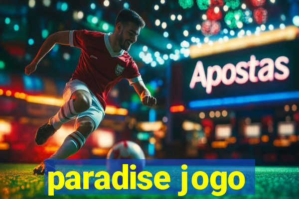 paradise jogo